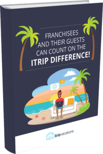 Franchisees and their guests can count on the ITrip difference downloadable
